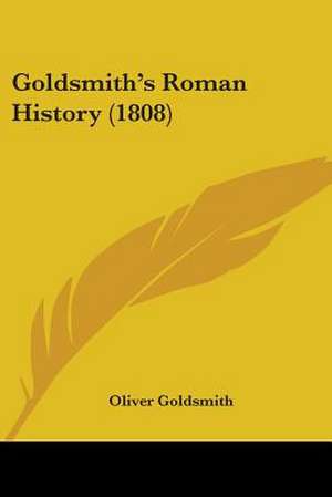 Goldsmith's Roman History (1808) de Oliver Goldsmith