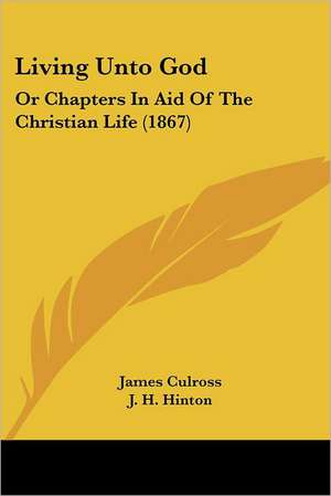 Living Unto God de James Culross