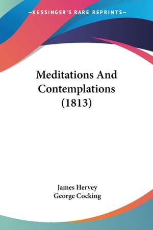 Meditations And Contemplations (1813) de James Hervey