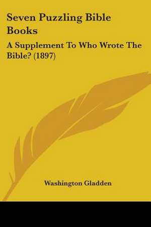 Seven Puzzling Bible Books de Washington Gladden