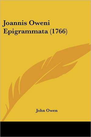 Joannis Oweni Epigrammata (1766) de John Owen