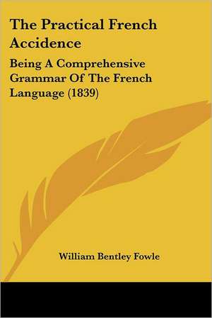 The Practical French Accidence de William Bentley Fowle