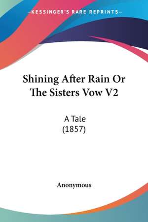 Shining After Rain Or The Sisters Vow V2 de Anonymous