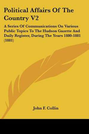 Political Affairs Of The Country V2 de John F. Collin