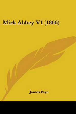 Mirk Abbey V1 (1866) de James Payn