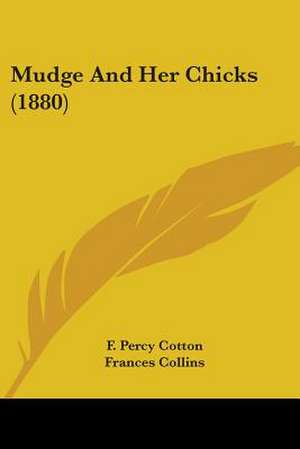 Mudge And Her Chicks (1880) de F. Percy Cotton