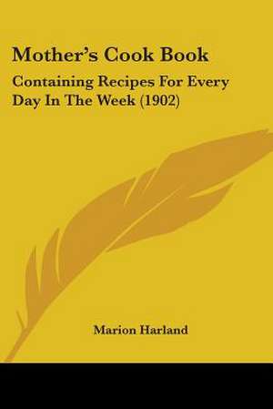 Mother's Cook Book de Marion Harland