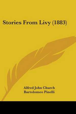 Stories From Livy (1883) de Alfred John Church