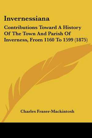 Invernessiana de Charles Fraser-Mackintosh