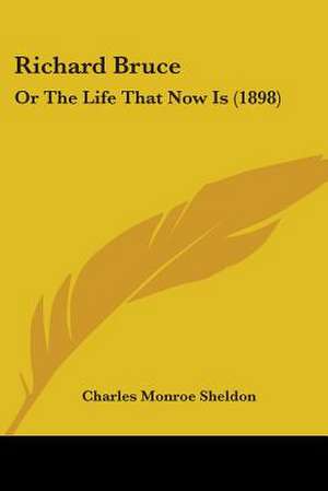 Richard Bruce de Charles Monroe Sheldon