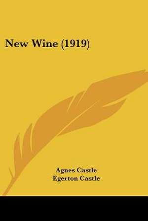 New Wine (1919) de Agnes Castle