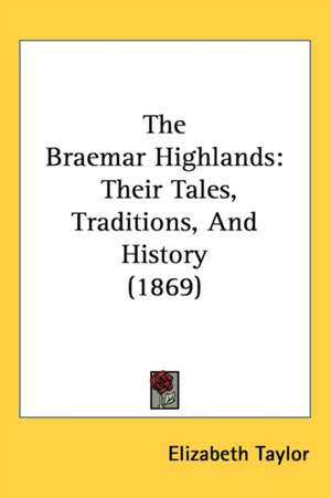 The Braemar Highlands de Elizabeth Taylor