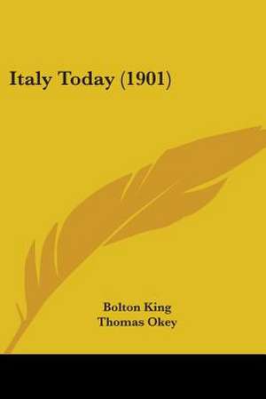 Italy Today (1901) de Bolton King