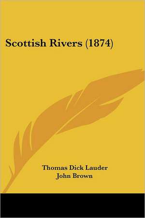 Scottish Rivers (1874) de Thomas Dick Lauder