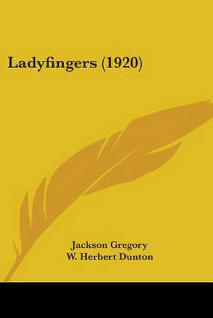 Ladyfingers (1920) de Jackson Gregory