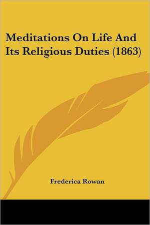 Meditations On Life And Its Religious Duties (1863)