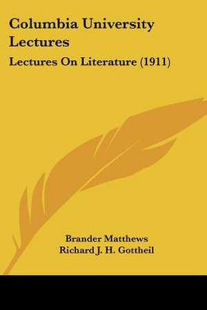 Columbia University Lectures de Brander Matthews