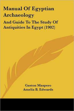 Manual Of Egyptian Archaeology de Gaston Maspero