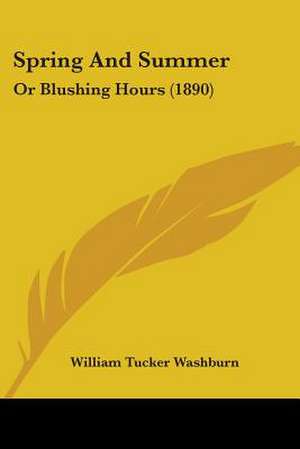 Spring And Summer de William Tucker Washburn