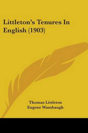 Littleton's Tenures In English (1903) de Thomas Littleton