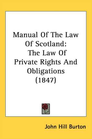 Manual Of The Law Of Scotland de John Hill Burton