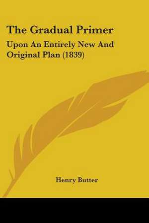 The Gradual Primer de Henry Butter