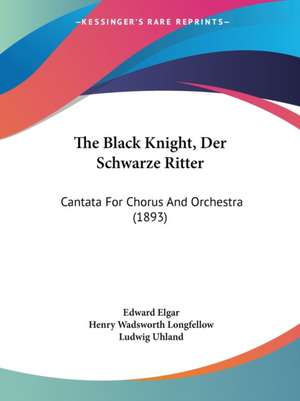 The Black Knight, Der Schwarze Ritter de Edward Elgar