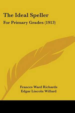 The Ideal Speller de Frances Ward Richards