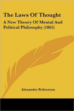 The Laws Of Thought de Alexander Robertson