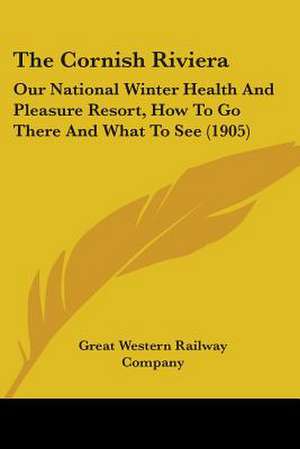 The Cornish Riviera de Great Western Railway Company