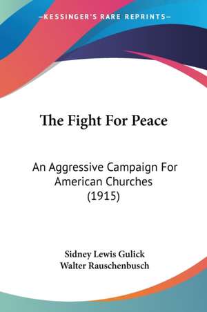 The Fight For Peace de Sidney Lewis Gulick