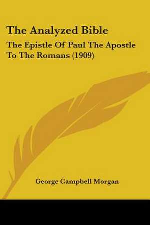 The Analyzed Bible de George Campbell Morgan