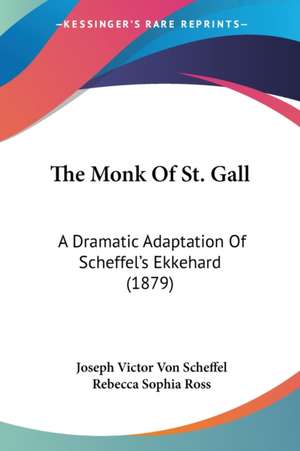 The Monk Of St. Gall de Joseph Victor Von Scheffel