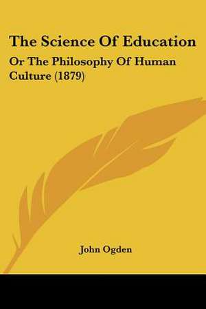 The Science Of Education de John Ogden