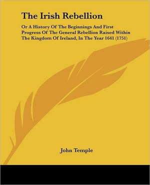 The Irish Rebellion de John Temple