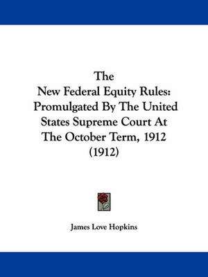 The New Federal Equity Rules de James Love Hopkins