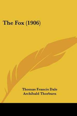 The Fox (1906) de Thomas Francis Dale