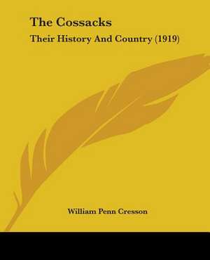 The Cossacks de William Penn Cresson