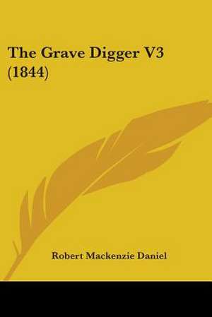 The Grave Digger V3 (1844) de Robert Mackenzie Daniel