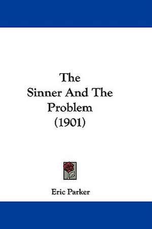 The Sinner And The Problem (1901) de Eric Parker