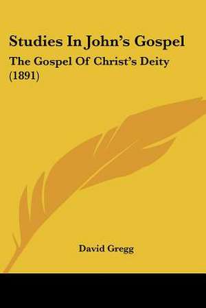 Studies In John's Gospel de David Gregg