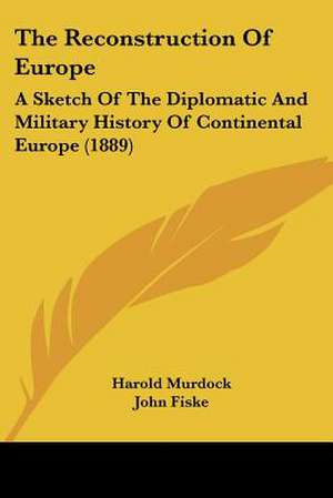 The Reconstruction Of Europe de Harold Murdock