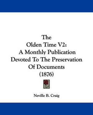 The Olden Time V2 de Neville B. Craig