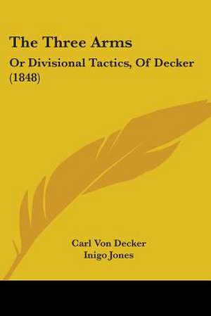 The Three Arms de Carl von Decker