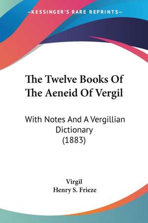 The Twelve Books Of The Aeneid Of Vergil de Virgil