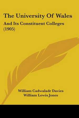 The University Of Wales de William Cadwaladr Davies