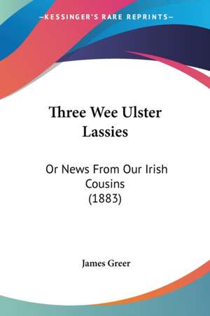 Three Wee Ulster Lassies de James Greer