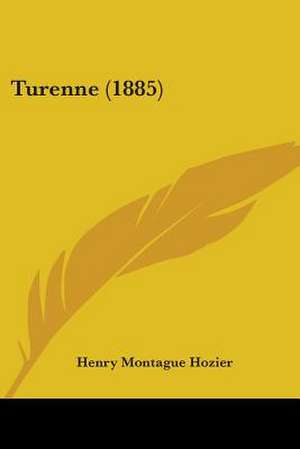 Turenne (1885) de Henry Montague Hozier