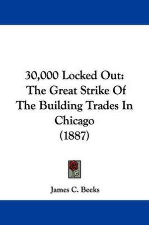 30,000 Locked Out de James C. Beeks