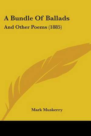 A Bundle Of Ballads de Mark Muskerry